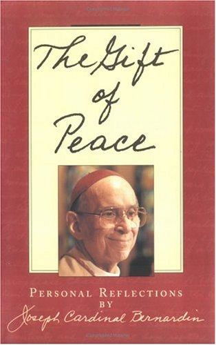 The Gift of Peace — Cardinal Joseph Bernardin