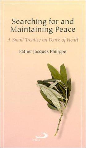 Searching for and Maintaining Peace — Jacques Philippe
